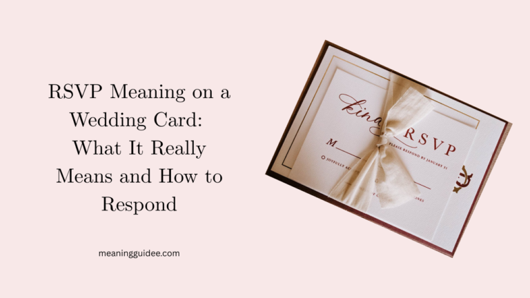 RSVP Meaning on a Wedding Card What It Really Means and How to Respond